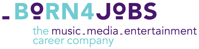 Born4Jobs - the music_media_entertainment career company